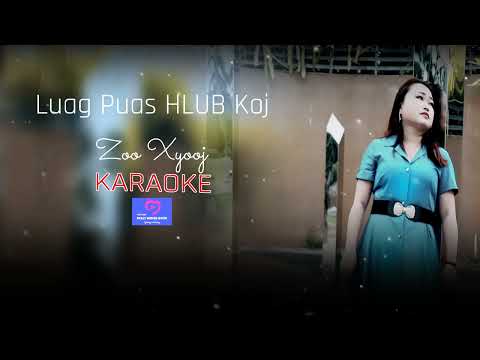KARAOKE. Luag puas HLUB Koj by Zoo Xyooj