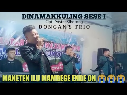 DONGAN'S TRIO - DINAMAKKULING SESE I Cipt. Poster Sihotang || LIVE LAGU BATAK