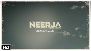 Neerja | Official Trailer | Sonam Kapoor | Shabana Azmi