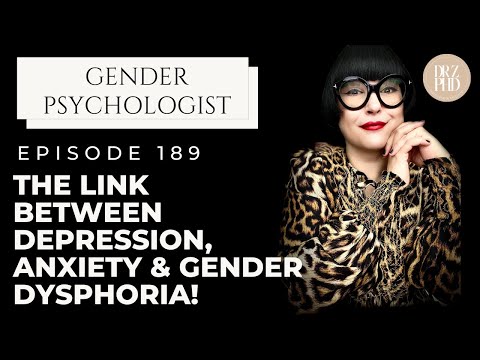 How Anxiety and Depression Are Linked to Gender Dysphoria (And What to Do)