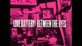 Love Battery - Between the Eyes