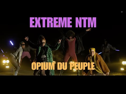 OPIUM DU PEUPLE | Extrême NTM (Clip officiel)