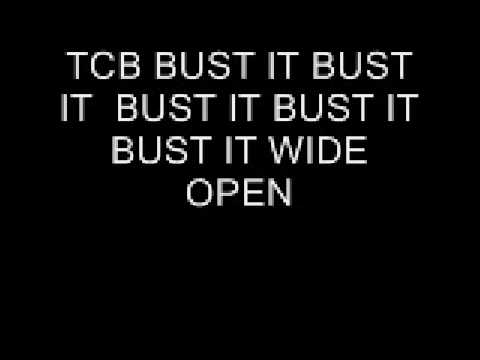 Bust it Wide Open TCB