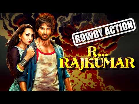 R...RAJKUMAR Jabardast Action Movie | Shahid Kapoor, Sonakshi Sinha, Sonu Sood | South Ke Khiladi