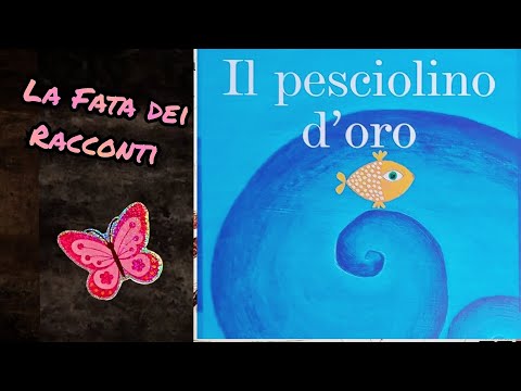 Fiabe per Bambini: "Il Pesciolino d'oro"