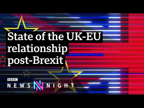 英國-歐盟後的關係。競爭對手還是好鄰居？- BBC新聞之夜 (UK-EU post-Brexit relationship: Rivals or good neighbours? - BBC Newsnight)