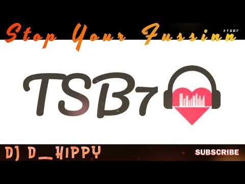 Dj D_Hippy - Stop Your Fussin Remix 2025