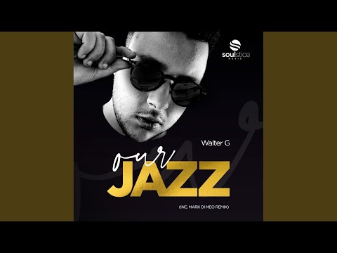 Our Jazz (Original Mix)