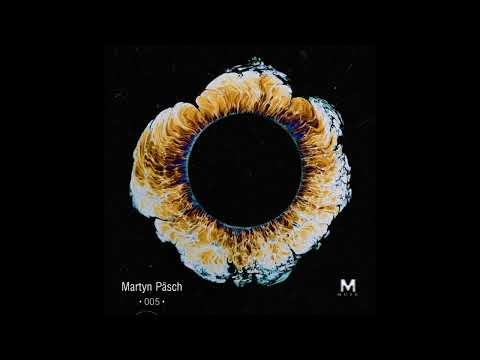 Podcast Series 005 - Martyn Päsch