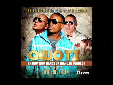 Qwote feat. Pitbull & Lucenzo -- Throw Your Hands Up (Dancar Kuduro) (Cover Art)