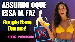 FICOU INCRIVEL:  NOVA IA GOOGLE GERA VEIO PRA REVOLUCIONAR GERA IMAGEM CONSISTENTES NANO BANANA