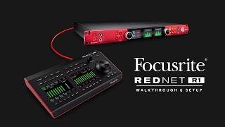 Focusrite RedNet R1 - Walkthrough & Setup