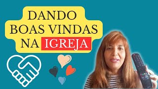 Formas CRIATIVAS de Dar as BOAS VINDAS na Igreja😍