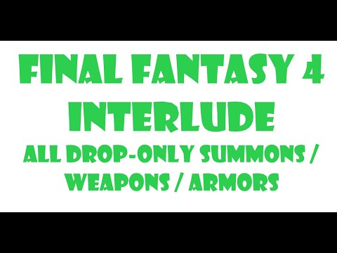 [PPSSPP][Final Fantasy 4 Interlude][All Drop-only Summons / Weapons / Armors]