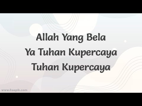 PDT.  PHILIP MANTOFA - ALLAH YANG BELA | YA TUHAN KUPERCAYA | TUHAN KUPERCAYA [VIDEO LIRIK]