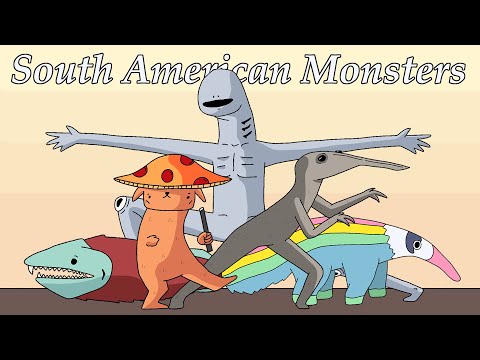 South American Monsters That Haunt My Dreams