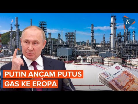 Putin Ancam Putus Gas ke Eropa jika Tidak Dibayar dengan Rubel