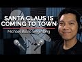 Santa Claus Is Coming To Town (Sing Along With Me) - Michael Buble
