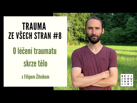 TZVS #8 - O léčení traumatu skrze tělo s Filipem Žitníkem