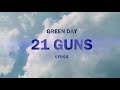 Green Day - 21 Guns [Lyrics]