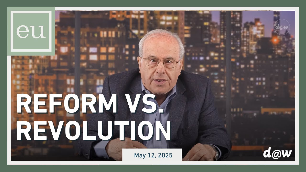 Economic Update: Reform vs. Revolution