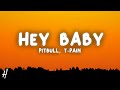 Pitbull Hey Baby Drop It To The Floor Ft T Pain Lyrics