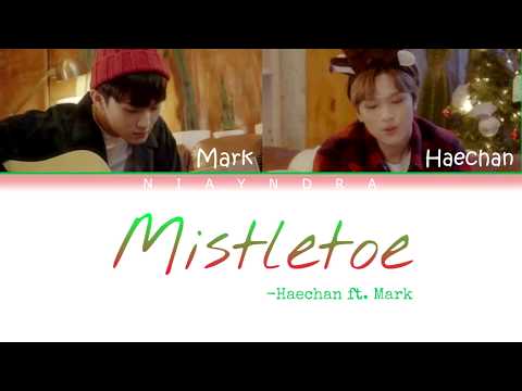 Haechan(NCT) ft. Mark(NCT) - Mistletoe Lyrics