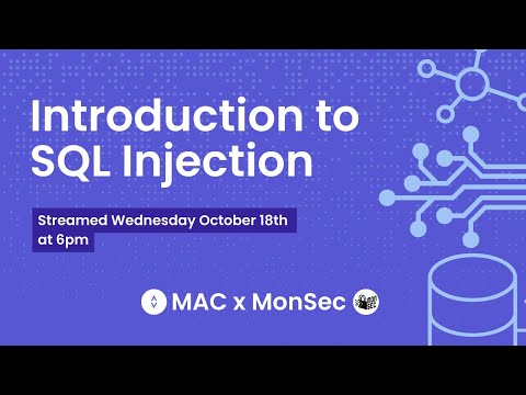 SQL Injection Workshop- MonSec x MAC (18/10/2023) Semester 2 Week 12