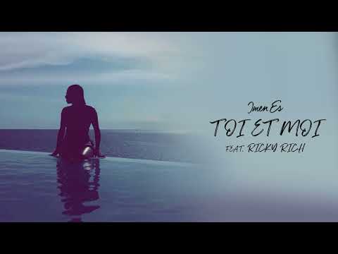 Imen Es - Toi et moi (feat. Ricky Rich) [Audio Officiel]