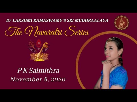 P K Saimithra | #Navaratri 2020 dance performance | Bharatanatyam recital | Sri Mudhraalaya