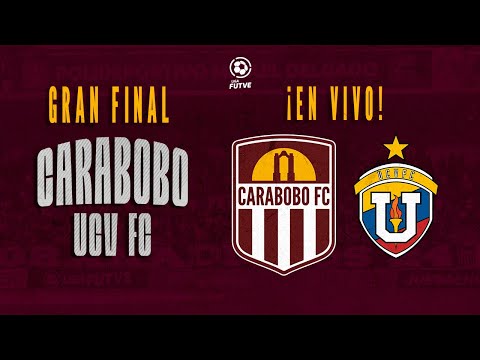 🔴 EN VIVO | Carabobo FC vs UCV FC | ¡SE DECIDE EL CAMPEÓN! | Liga FUTVE 2025 🏆