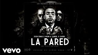 Don Omar ft. Wisin &amp; Yandel, Gadiel - La Pared