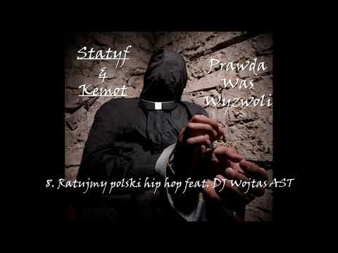 8. Statyf & Kemot - Ratujmy polski hip hop feat. DJ Wojtas AST (wyd. 2009)