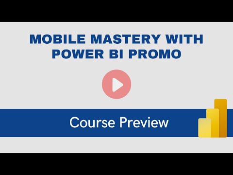 Mobile Mastery with Power BI