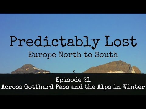 Hiking Europe N to S - Ep.21 - Across Gotthard Pass and the Alps in Winter