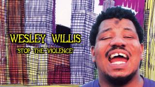 Wesley Willis - &quot;Stop the Violence&quot;