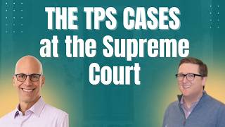 Lawfare Daily: The TPS Cases at the Supreme Court, with Geoffrey Pipoly and Andrew Tauber