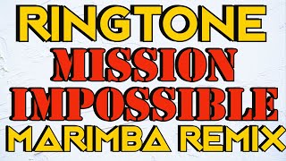 Mission Impossible Theme Marimba Remix Ringtone
