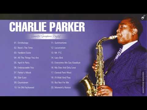 Charlie Parker Best Instrumental Saxophone Songs Of All Time - Greatest Hits Of Charlie Parker 2021