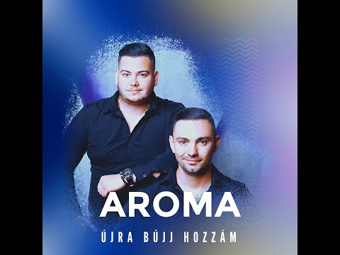 AROMA- Újra bújj hozzám (Official Audio 2024)