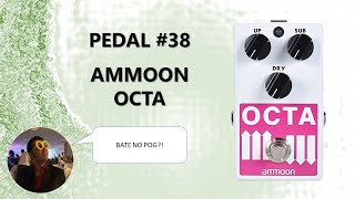 Video thumbnail for PEDAL #38 - AMMOON OCTA (LINK PARA COMPRAR NA DESCRIÇÃO) by Chuck Music and Effects