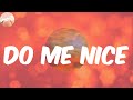 Do Me Nice (Lyrics) - Show Dem Camp