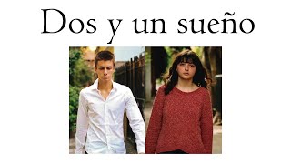 Dos y un sueño / Cortometraje