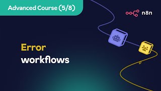n8n Advanced Course (5/8) - Error workflows
