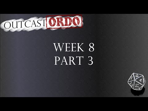 Dark Heresy (Warhammer 40k RPG) - Week 8 - Part 3