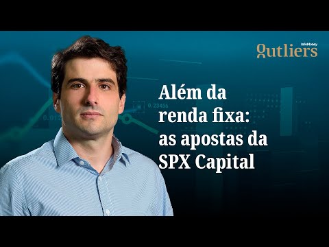 COM JURO ALTO, SPX COMENTA AS OPORTUNIDADES ALÉM DA RENDA FIXA