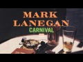 Mark Lanegan - Carnival