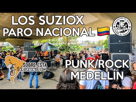 ☠️LOS SUZIOX☠️ PARO NACIONAL✊ MEDELLÍN PUNK-ROCK🎸CON LETRA