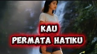 Download lagu KAU PERMATA HATIKU _SLOW ROCK MALAYSIA POPULER _/lirik & video official  mp3