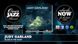 Judy Garland - Blues in the Night (from Blues in the Night)